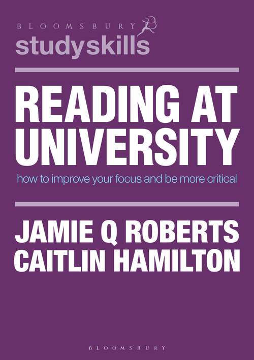 Book cover of Reading at University: How to Improve Your Focus and Be More Critical (Macmillan Study Skills)