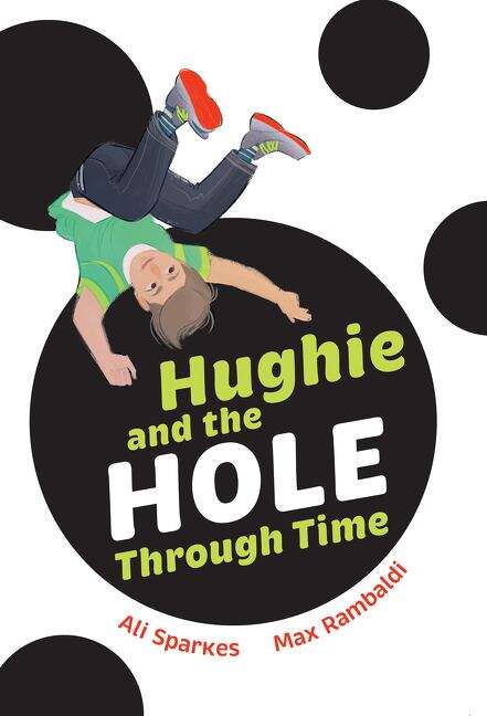 Book cover of Big Cat for Little Wandle Fluency — HUGHIE AND THE HOLE THROUGH TIME: Fluency 7