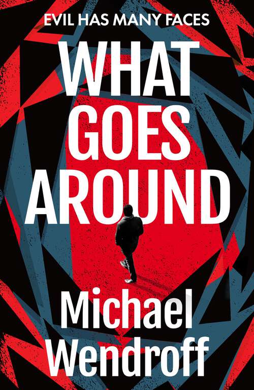 Book cover of What Goes Around: a gripping thriller set in modern America that challenges the boundaries of life and death