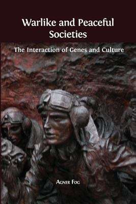 Book cover of Warlike and Peaceful Societies: The Interaction of Genes and Culture (PDF)