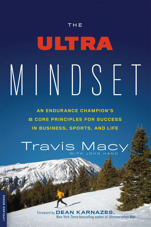 Book cover of The Ultra Mindset: An Endurance Champion's 8 Core Principles for Success in Business, Sports, and Life
