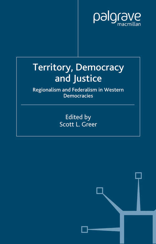 Book cover of Territory, Democracy and Justice: Federalism and Regionalism in Western Democracies (2006)
