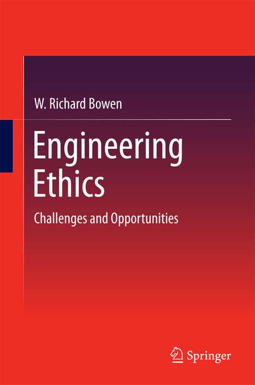 Book cover of Engineering Ethics: Challenges and Opportunities (2014)