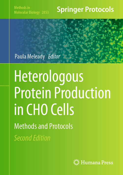 Book cover of Heterologous Protein Production in CHO Cells: Methods and Protocols (Second Edition 2025) (Methods in Molecular Biology #2853)