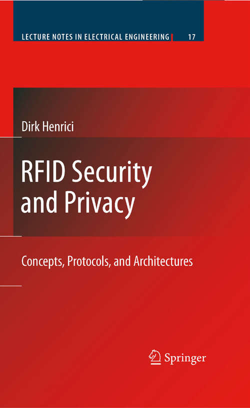 Book cover of RFID Security and Privacy: Concepts, Protocols, and Architectures (2008) (Lecture Notes in Electrical Engineering #17)