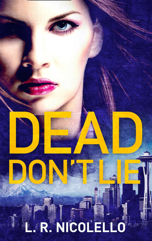 Book cover of Dead Don't Lie (ePub First edition)