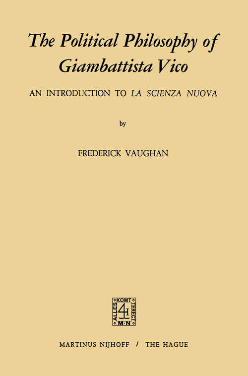 Book cover of The Political Philosophy of Giambattista Vico: An Introduction to La Scienza Nuova (1972)