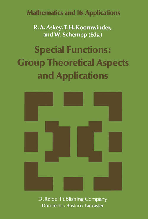 Book cover of Special Functions: Group Theoretical Aspects and Applications (1984) (Mathematics and Its Applications #18)