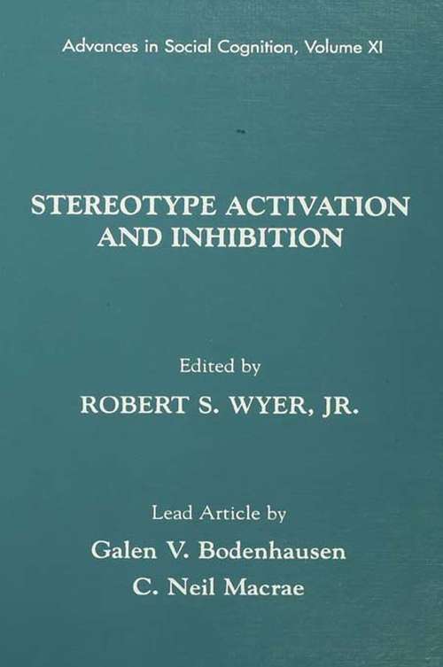Book cover of Stereotype Activation and Inhibition: Advances in Social Cognition, Volume XI (Advances in Social Cognition Series)