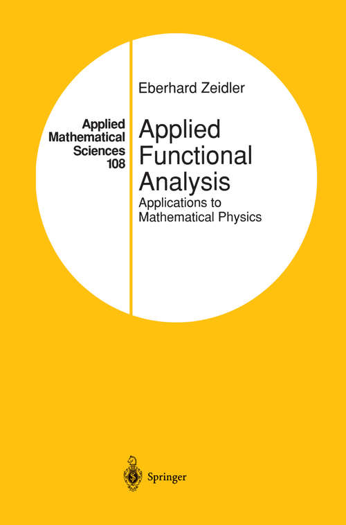 Book cover of Applied Functional Analysis: Applications to Mathematical Physics (1995) (Applied Mathematical Sciences #108)