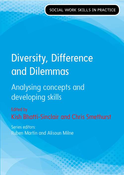 Book cover of EBOOK: Diversity, Difference and Dilemmas: Analysing concepts and developing skills (UK Higher Education  Humanities & Social Sciences Health & Social Welfare)