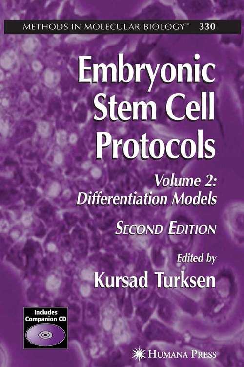 Book cover of Embryonic Stem Cell Protocols: Volume II: Differentiation Models (2nd ed. 2006) (Methods in Molecular Biology #330)