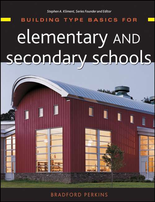 Book cover of Building Type Basics for Elementary and Secondary Schools