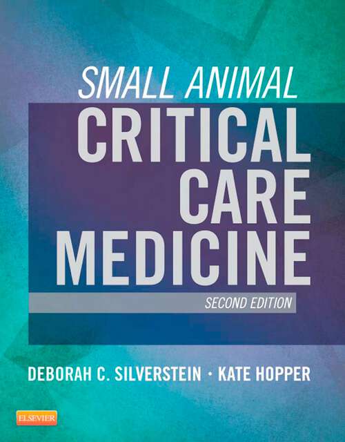 Book cover of Small Animal Critical Care Medicine - E-Book: Small Animal Critical Care Medicine - E-Book (2)