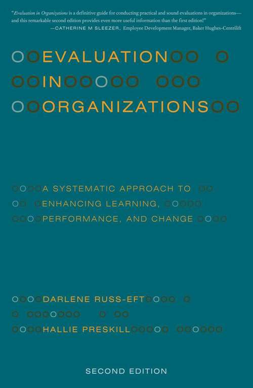 Book cover of Evaluation in Organizations: A Systematic Approach to Enhancing Learning, Performance, and Change (2) (Research Methods For The Social Sciences Ser.)