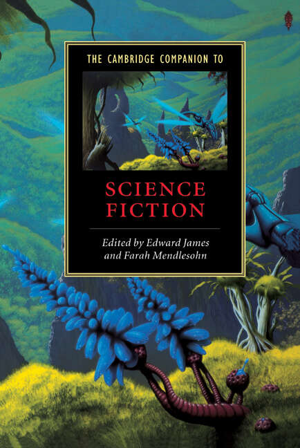 Book cover of The Cambridge Companion to Science Fiction (Cambridge Companions to Literature)