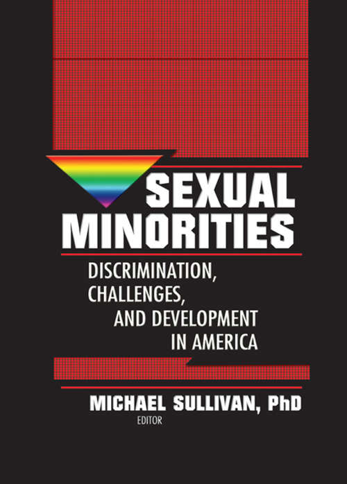 Book cover of Sexual Minorities: Discrimination, Challenges and Development in America