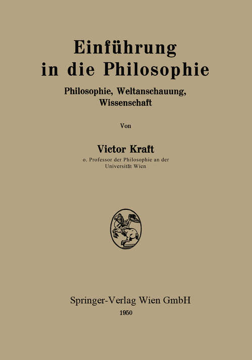 Book cover of Einführung in die Philosophie: Philosophie, Weltanschauung, Wissenschaft (1950)