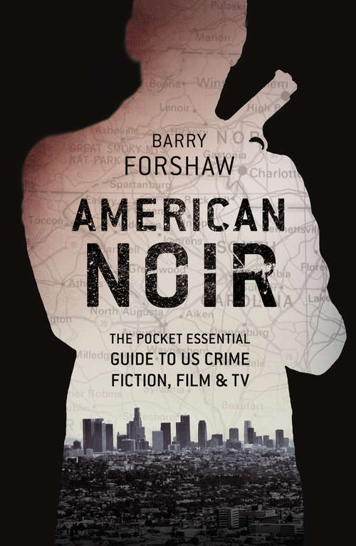 Book cover of American Noir: The Pocket Essential Guide to American Crime Fiction, Film & TV (Pocket Essentials)