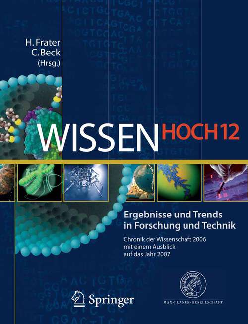 Book cover of Wissen Hoch 12: Ergebnisse und Trends in Forschung und Technik Chronik der Wissenschaft 2006 mit einem Ausblick auf das Jahr 2007 (2006)