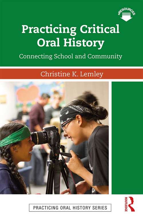 Book cover of Practicing Critical Oral History: Connecting School and Community (Practicing Oral History)