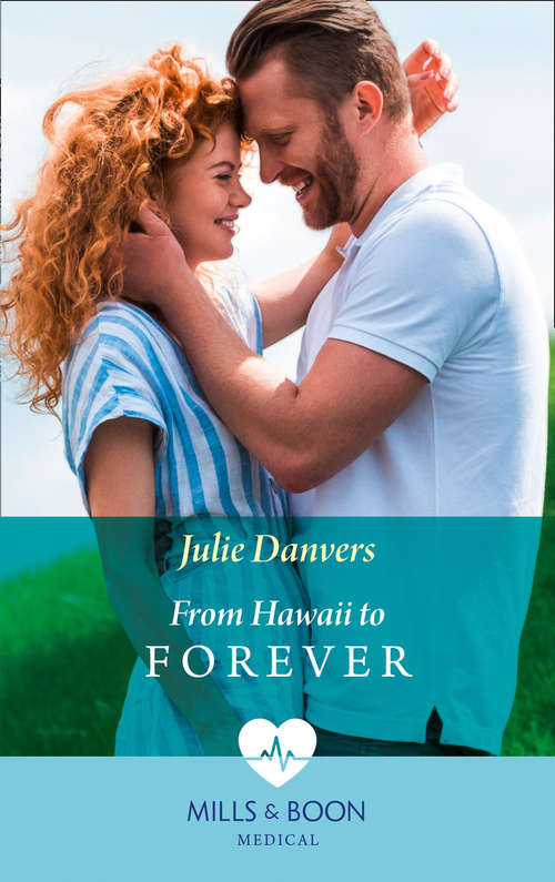 Book cover of From Hawaii To Forever (ePub edition) (Mills And Boon Medical Ser.)