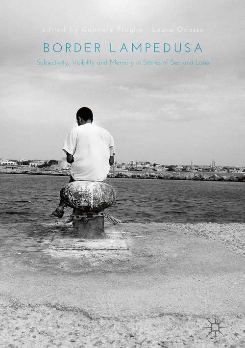 Book cover of Border Lampedusa: Subjectivity, Visibility and Memory in Stories of Sea and Land