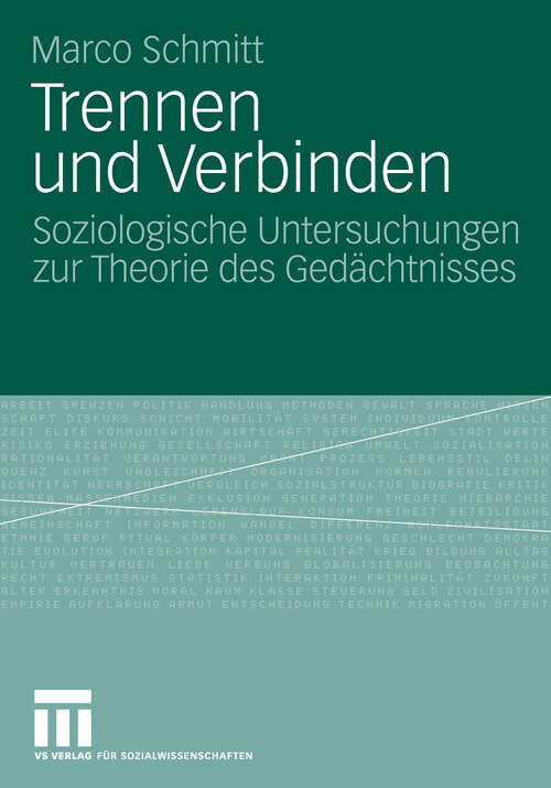 Book cover of Trennen und Verbinden: Soziologische Untersuchungen zur Theorie des Gedächtnisses (2009)