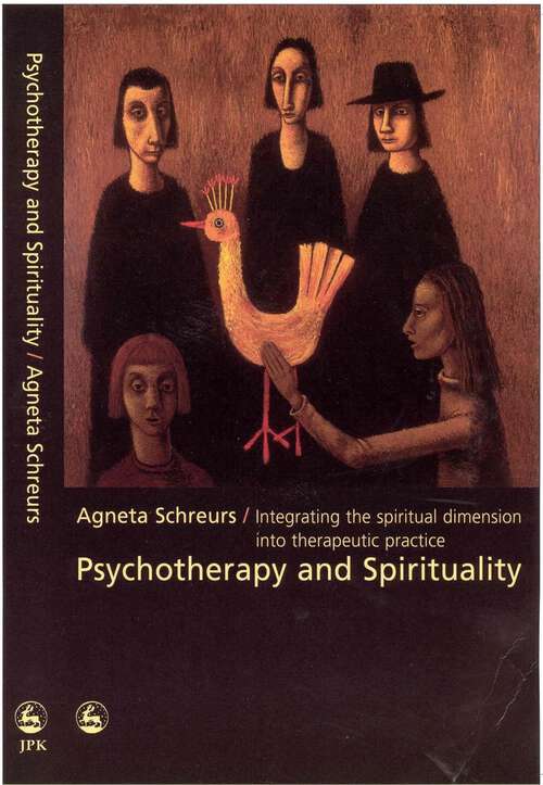 Book cover of Psychotherapy and Spirituality: Integrating the Spiritual Dimension into Therapeutic Practice (PDF)