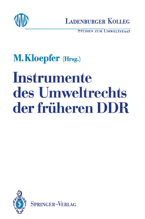 Book cover of Instrumente des Umweltrechts der früheren DDR (1991) (Ladenburger Kolleg Studien zum Umweltstaat)