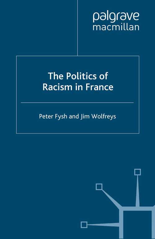 Book cover of The Politics of Racism in France (2003)