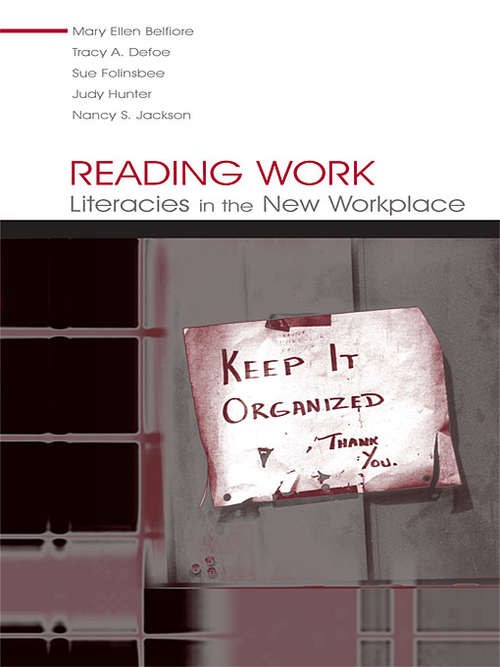 Book cover of Reading Work: Literacies in the New Workplace