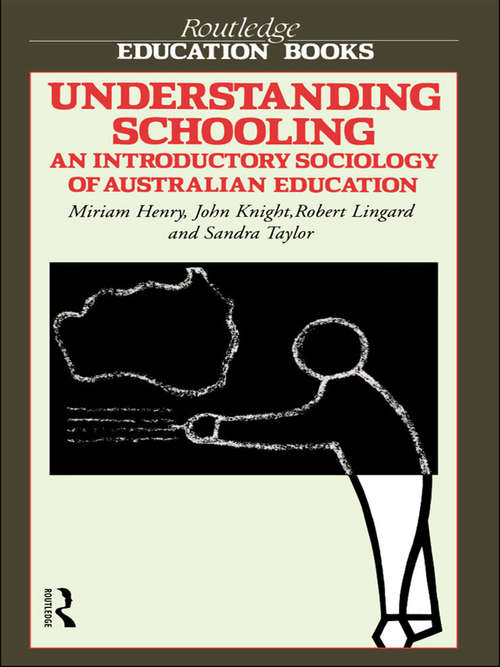 Book cover of Understanding Schooling: An Introductory Sociology of Australian Education