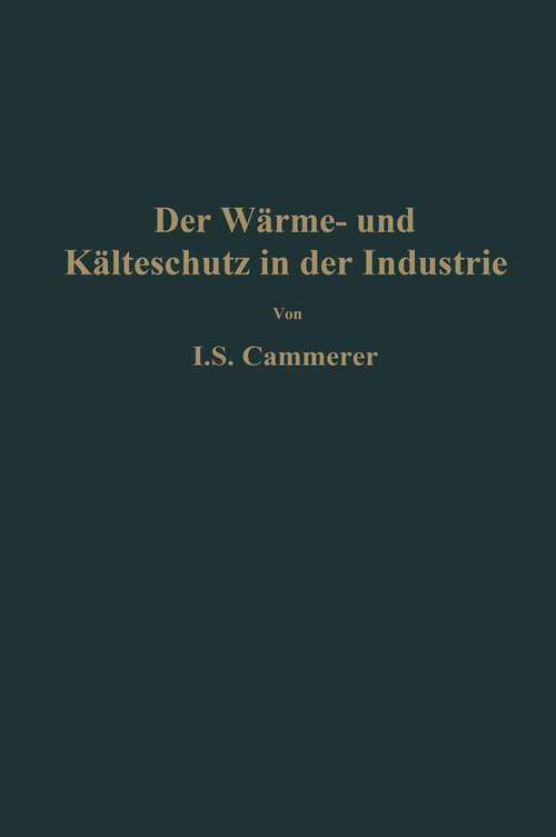 Book cover of Der Wärme- und Kälteschutz in der Industrie (1928)