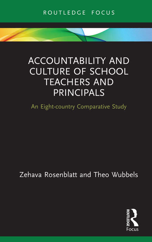 Book cover of Accountability and Culture of School Teachers and Principals: An Eight-country Comparative Study (Routledge Research in Teacher Education)