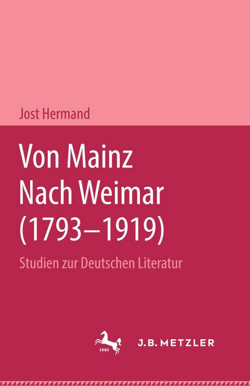 Book cover of Von Mainz nach Weimar (1793–1919): Studien zur deutschen Literatur