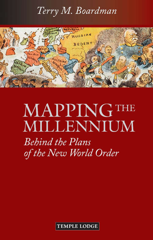 Book cover of Mapping the Millennium: Behind the Plans of the New World Order