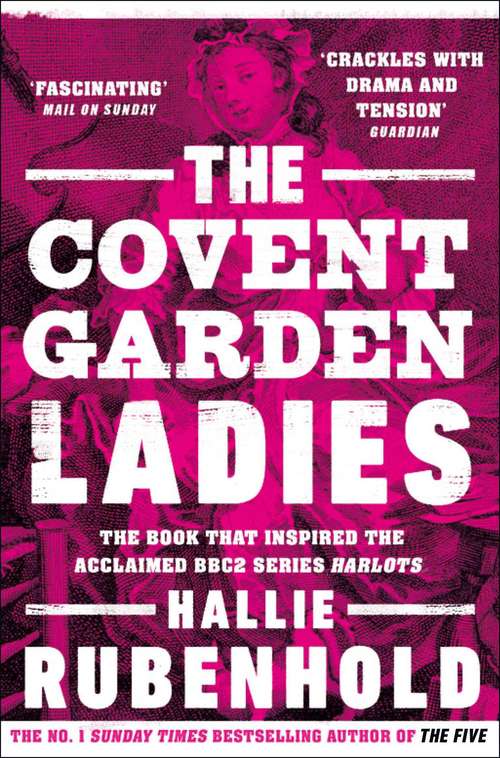 Book cover of The Covent Garden Ladies: The Extraordinary Story of Harris's List (Revealing History Ser.)