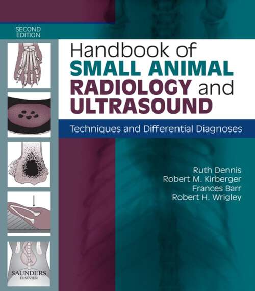 Book cover of Handbook of Small Animal Radiological Differential Diagnosis E-Book: Handbook of Small Animal Radiological Differential Diagnosis E-Book (2)