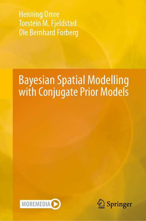 Book cover of Bayesian Spatial Modelling with Conjugate Prior Models (2024)