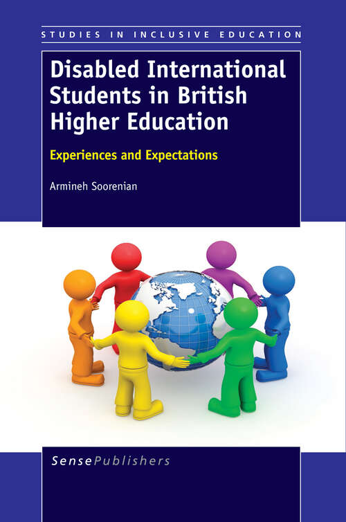 Book cover of Disabled International Students in British Higher Education: Experiences and Expectations (2013) (Studies in Inclusive Education #0)