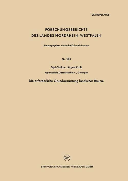 Book cover of Die erforderliche Grundausrüstung ländlicher Räume (1961) (Forschungsberichte des Landes Nordrhein-Westfalen)