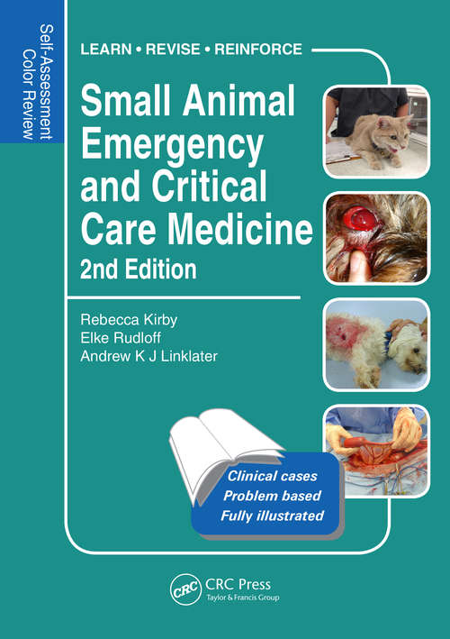 Book cover of Small Animal Emergency and Critical Care Medicine: Self-Assessment Color Review, Second Edition (Veterinary Self-Assessment Color Review Series)