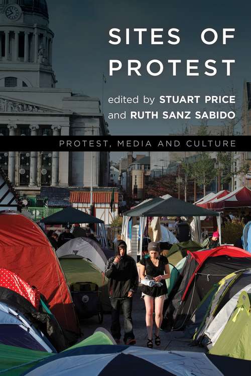 Book cover of Sites of Protest (Protest, Media and Culture) (PDF)