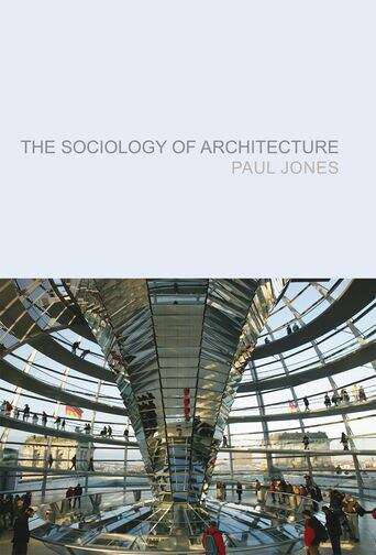 Book cover of The Sociology of Architecture: Constructing Identities