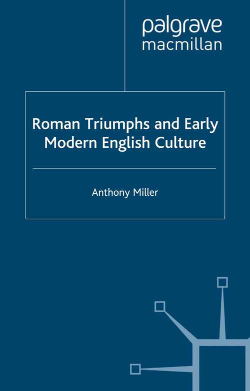 Book cover of Roman Triumphs and Early Modern English Culture (2001) (Early Modern Literature in History)