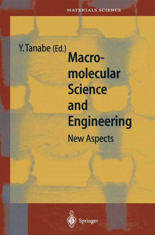 Book cover of Macromolecular Science and Engineering: New Aspects (1999) (Springer Series in Materials Science #35)