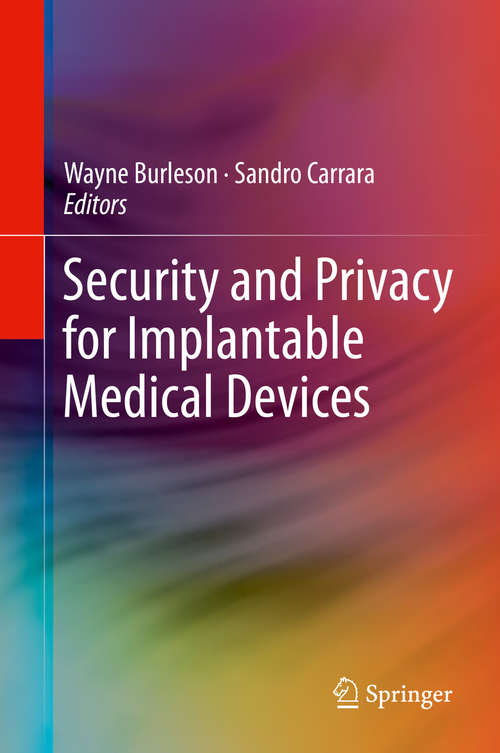 Book cover of Security and Privacy for Implantable Medical Devices (2014)