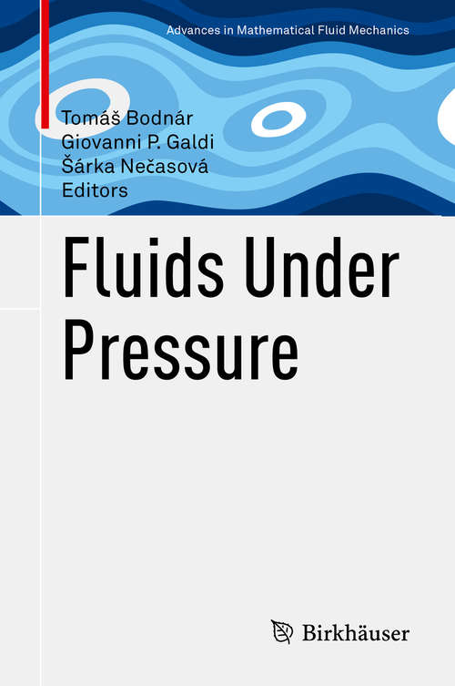 Book cover of Fluids Under Pressure (1st ed. 2020) (Advances in Mathematical Fluid Mechanics)