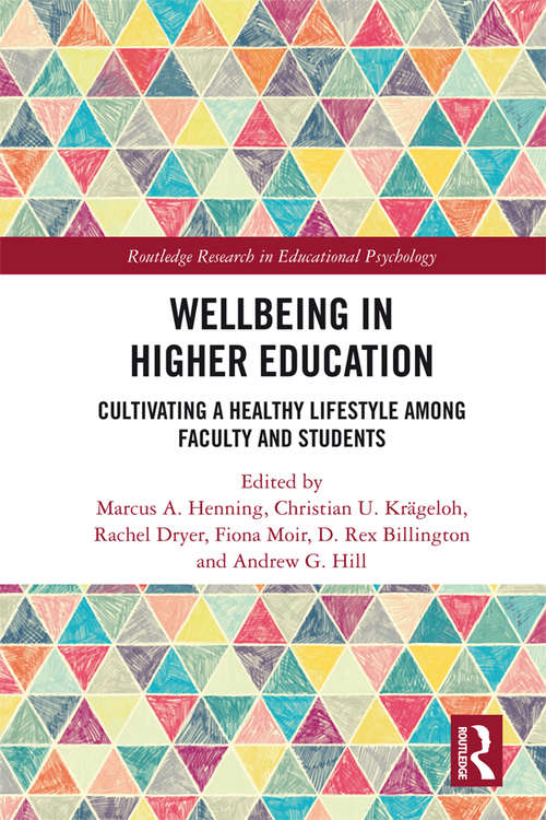 Book cover of Wellbeing in Higher Education: Cultivating a Healthy Lifestyle Among Faculty and Students (Routledge Research in Educational Psychology)